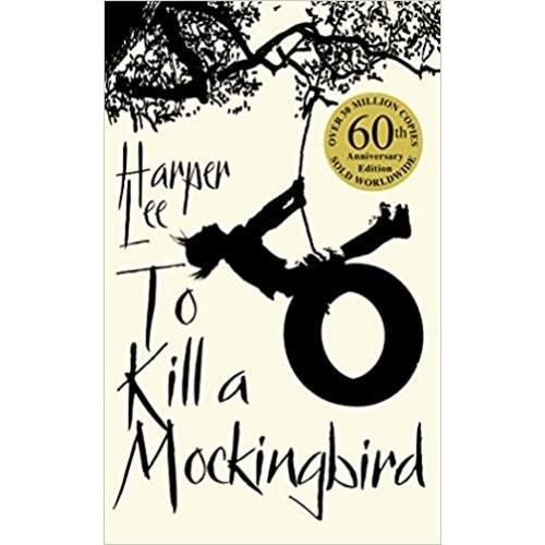 To Kill A Mockingbird. 60th Anniversary Edition