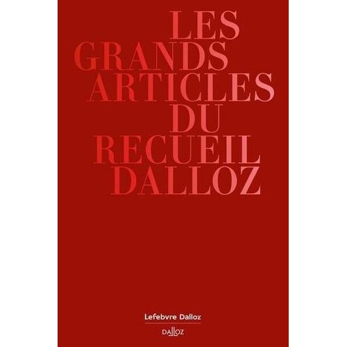 Les Grands Articles Du Recueil Dalloz - Bicentenaire (1824-2024)