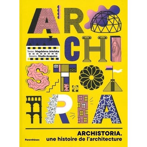 Archistoria - Une Histoire De L'architecture