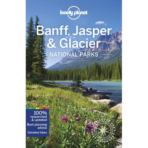 Banff, Jasper And Glacier National Parks 6ed -Anglais-