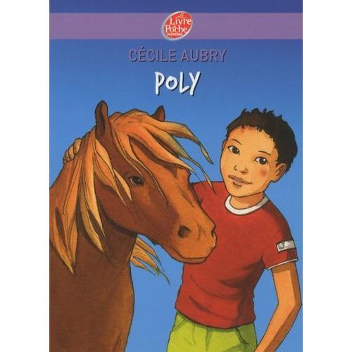 Poly - Ou La Merveilleuse Histoire D'un Petit Garçon Et D'un Poney