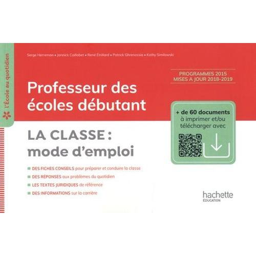 Professeur Des Écoles Débutant - La Classe : Mode D'emploi