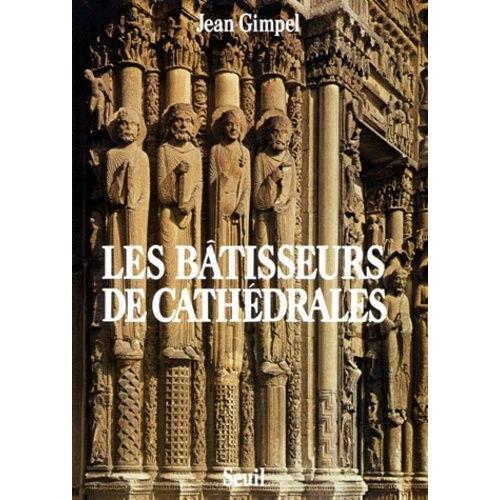 Les Bâtisseurs De Cathédrales