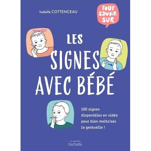 Tout Savoir Sur La Langue Des Signes Avec Bébé