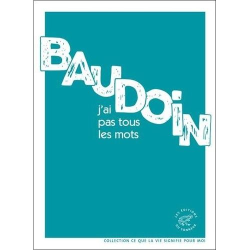 J'ai Pas Tous Les Mots