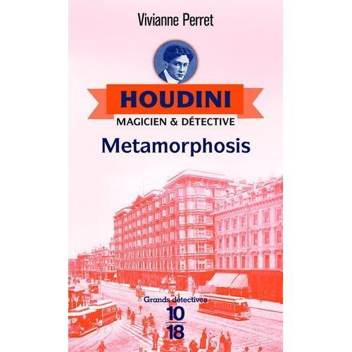 Houdini, Magicien & Détective Tome 1 - Metamorphosis