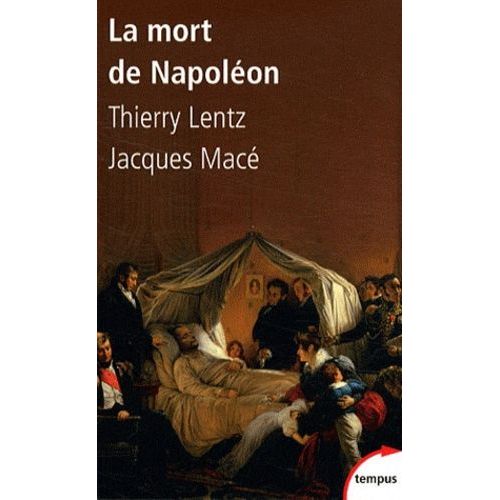 La Mort De Napoléon - Mythes, Légendes Et Mystères