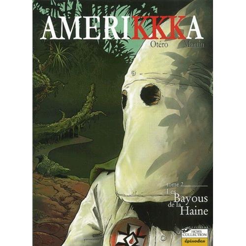 Amerikkka Tome 2 - Les Bayous De La Haine