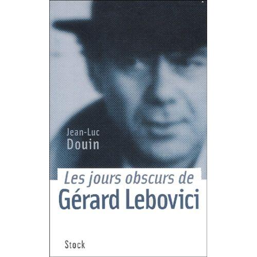 Les Jours Obscurs De Gérard Lebovici