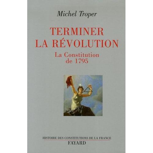 Terminer La Révolution - La Constitution De 1795