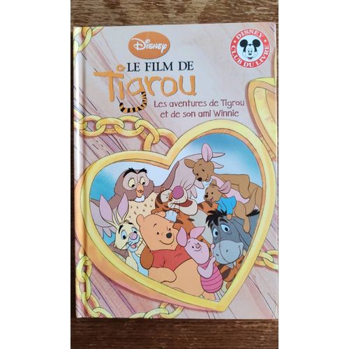 Le Film De Tigrou - Les Aventures De Tigrou Et De Son Ami Winnie - Disney - Club Du Livre