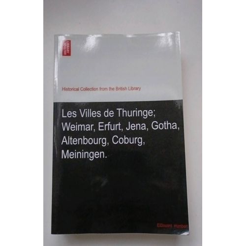 Historical Collection From The British Library. Les Villes De Thuringe, Wiemar, Erfurt, Jena, Gotha, ....