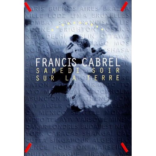 Samedi Soir Sur La Terre - Francis Cabrel