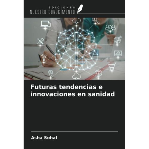 Futuras Tendencias E Innovaciones En Sanidad