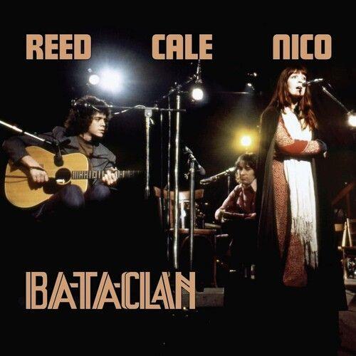 Lou Reed, Nico And John Cale - Le Bataclan 1972 [Compact Discs]