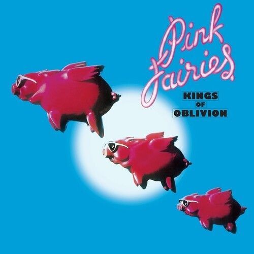 The Pink Fairies - Kings Of Oblivion [Vinyl]