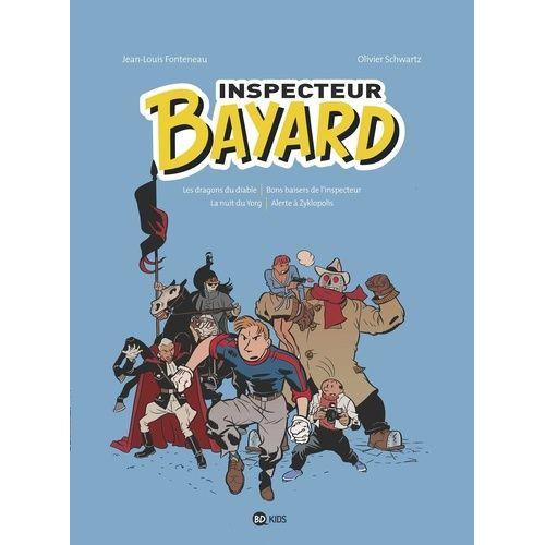 Inspecteur Bayard Intégrale Tome 2 - Les Dragons Du Diable - Bons Baisers De L'inspecteur - La Nuit Du Yorg - Alerte À Zyklopolis