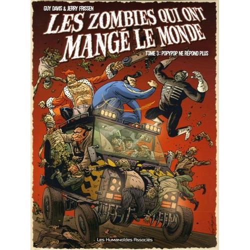 Les Zombies Qui Ont Mangé Le Monde Tome 3 - Popypop Ne Répond Plus