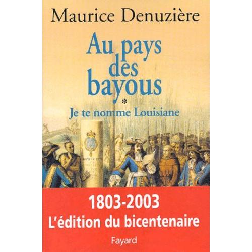 Au Pays Des Bayous - Tome 1, Je Te Nomme Louisiane