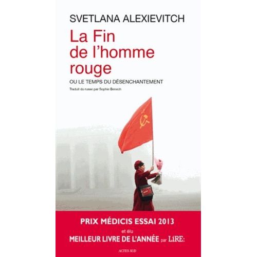 La Fin De L'homme Rouge - Ou Le Temps Du Désenchantement