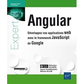 Angular - Développez vos applications web avec le framework JavaScript de Google