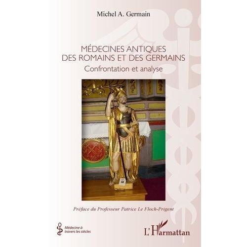 Médecines Antiques Des Romains Et Des Germains - Confrontation Et Analyse