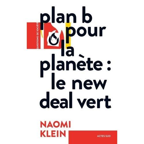 Plan B Pour La Planète - Le New Deal Vert