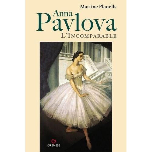 Anna Pavlova - L'incomparable