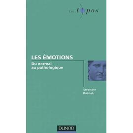 Les émotions - Livre Psychologie clinique de Stéphane Rusinek - Dunod