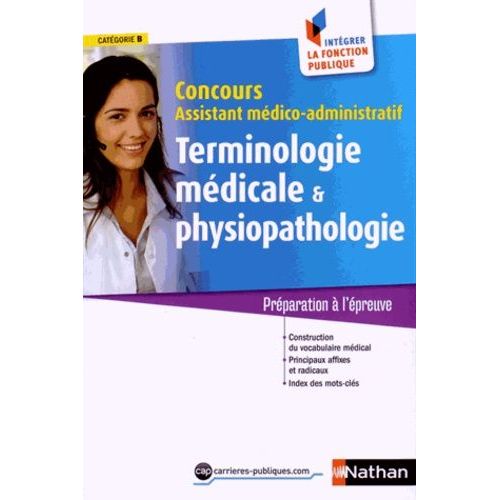 Terminologie Médicale Et Physiopathologie Concours Assistant Médico-Administratif Externe Catégorie B