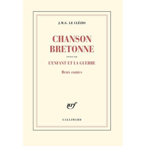 Chanson Bretonne Suivi De L'enfant Et La Guerre - Deux Contes