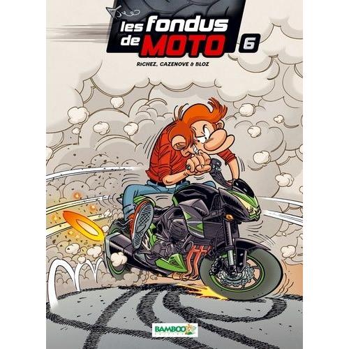 Les Fondus De Moto Tome 6