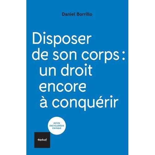 Disposer De Son Corps - Un Droit Encore À Conquérir