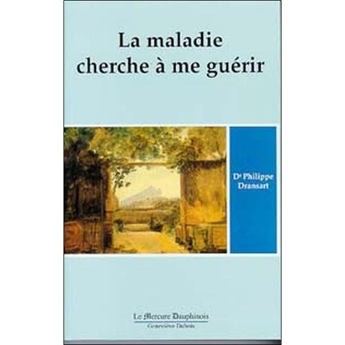 La Maladie Cherche À Me Guérir