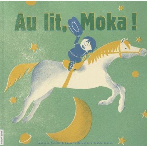 Au Lit, Moka !