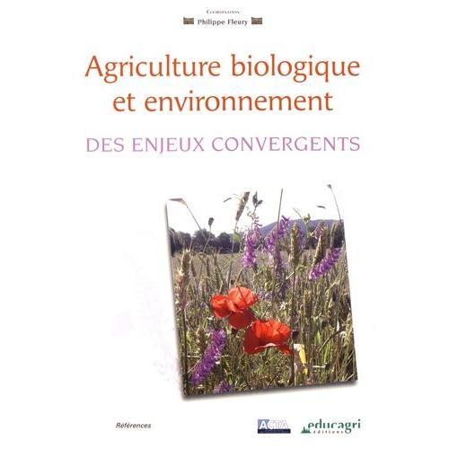 Agriculture Biologique Et Environnement - Des Enjeux Convergents