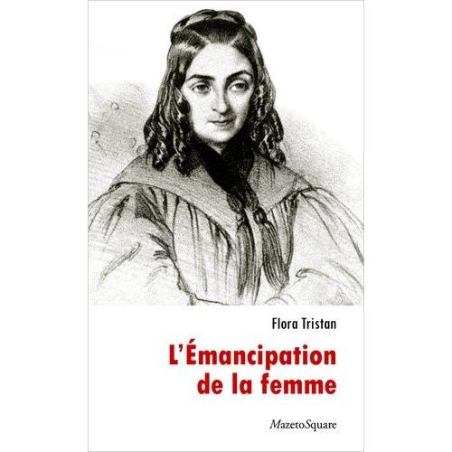 L'émancipation De La Femme - Ou Le Testament De La Paria