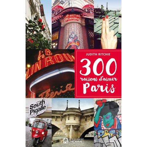 300 Raisons D'aimer Paris