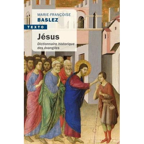 Jésus - Dictionnaire Historique Des Évangiles