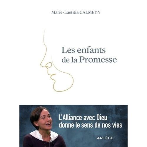 Les Enfants De La Promesse - L'alliance Avec Dieu Donne Le Sens De Nos Vies