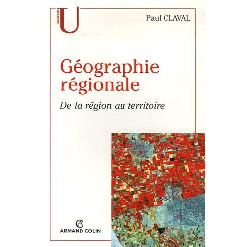 Géographie Régionale - De La Région Au Territoire