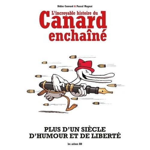L'incroyable Histoire Du Canard Enchaîné