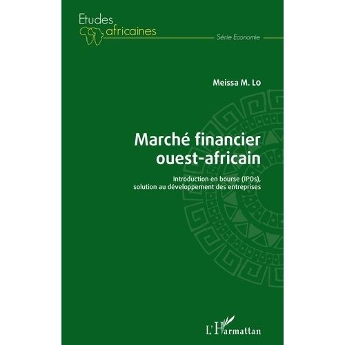 Marché Financier Ouest-Africain - Introduction En Bourse (Ipos), Solution Au Développement Des Entreprises