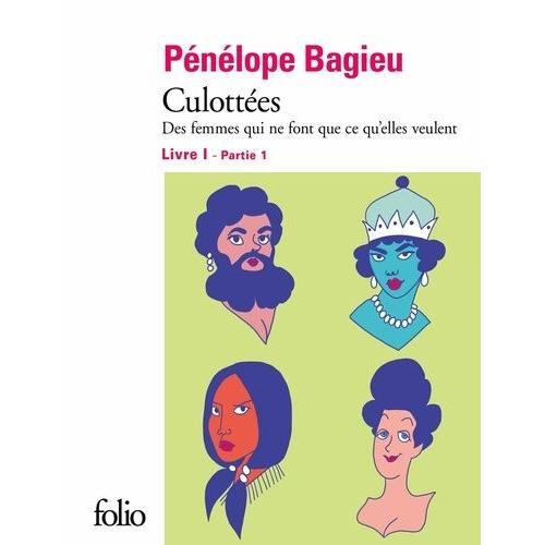 Culottées Tome 1, Partie 1 - Des Femmes Qui Ne Font Que Ce Qu'elles Veulent