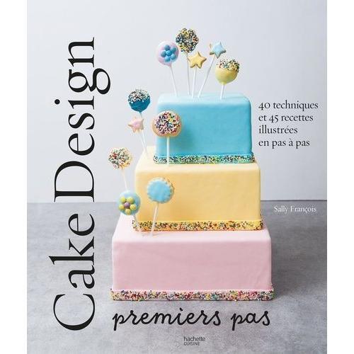 Cake Design - Premiers Pas