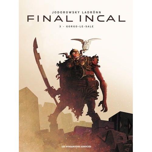 Final Incal Tome 3 - Gorgo-Le-Sale