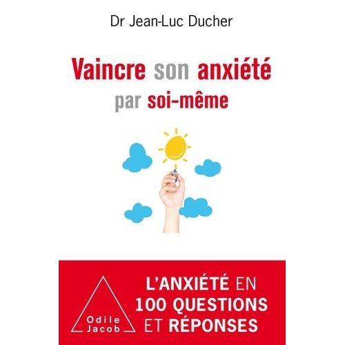 Vaincre Son Anxiété Par Soi-Même Ou Comment La Surmonter Au Quotidien