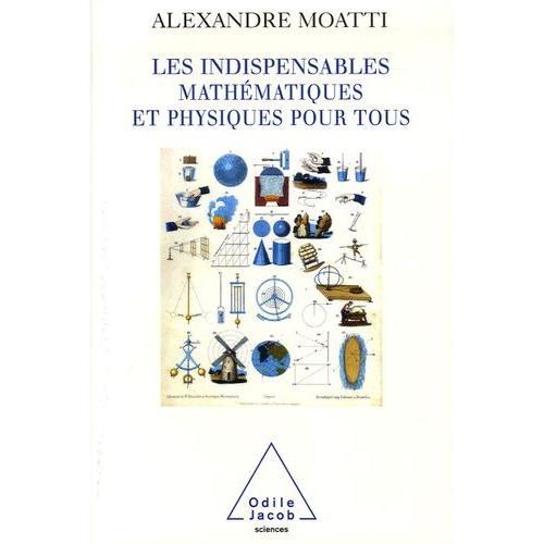 Les Indispensables - Mathématiques Et Physiques Pour Tous