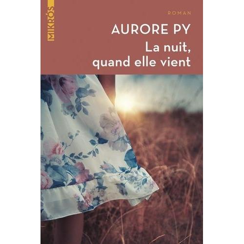 La Nuit, Quand Elle Vient