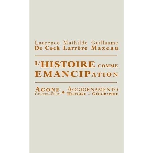 L'histoire Comme Émancipation